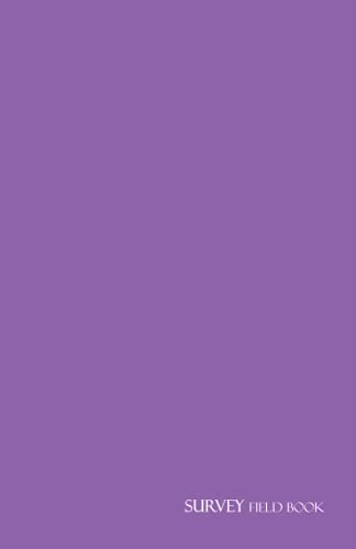 Surveying Field Book: Field Notebook For Professional Land Surveyors, Survey Assistants / Students, Engineers | Surveyor Pad - Grid Format, 100 Pages, 5 1/2 x 8 1/2 - Purple Cover