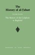  The History of al-Tabari Vol. 38: The Return of the Caliphate to Baghdad: The Caliphates of al-Mu\'tadid, al-Muktafi and al-Muqtadir A.D. 892-915/A.H. 279-302 (SUNY series in Near Eastern Studies)