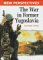 Hardcover The War in Former Yugoslavia Book