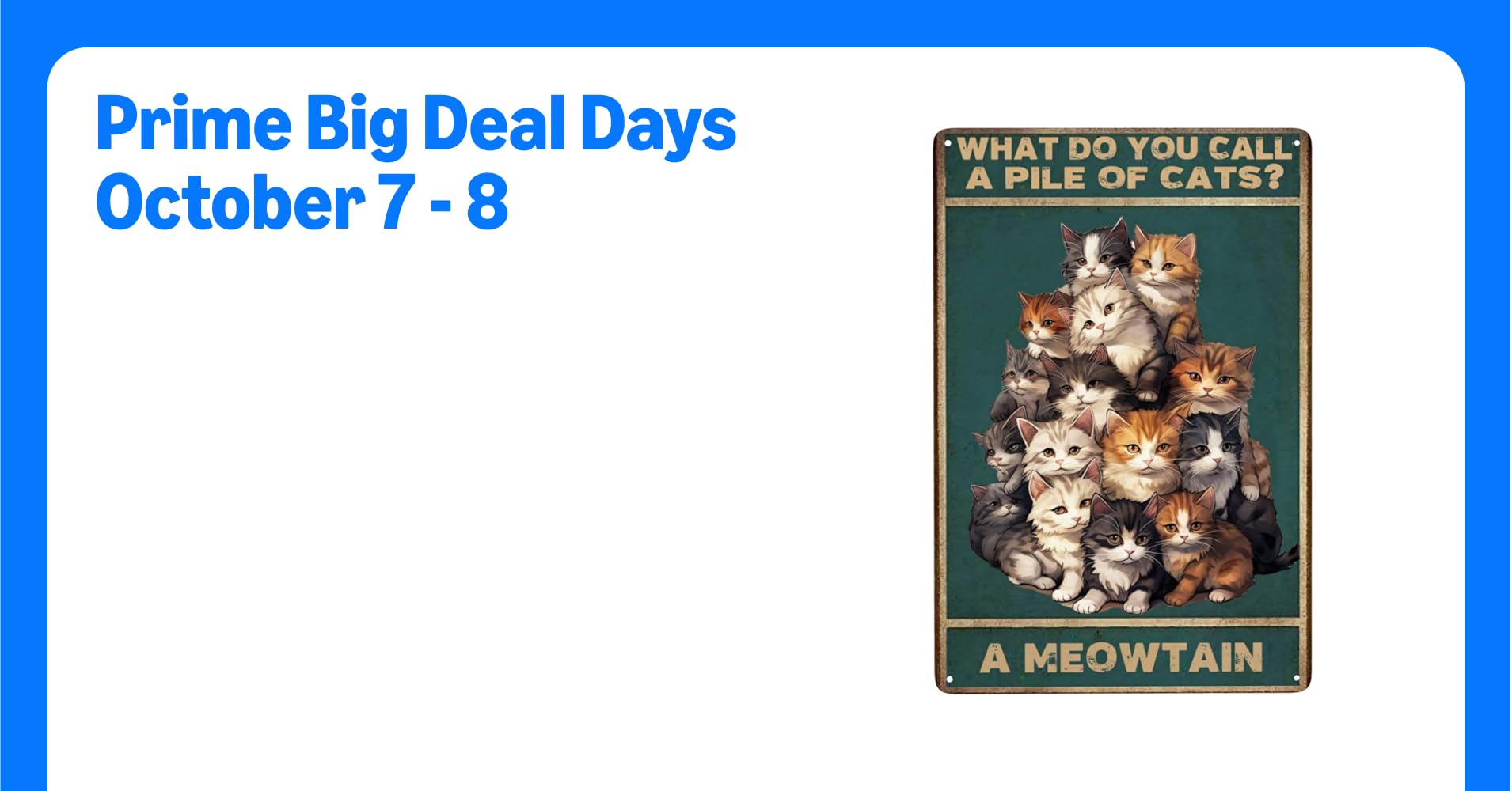 ZHIQUN Cat Puns Tin Poster 8X12IN - "Meowtain ...