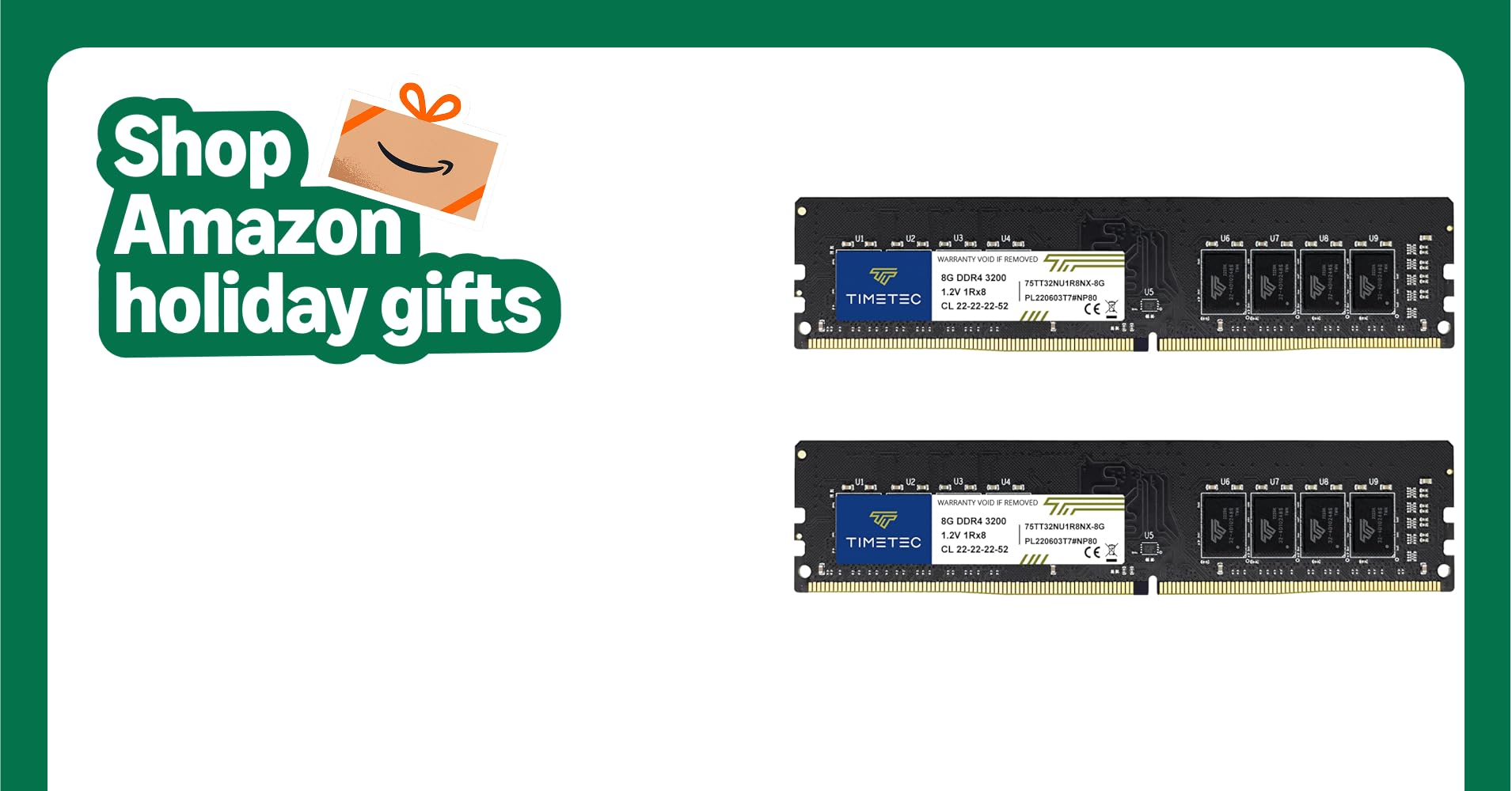 Timetec 16GB KIT(2x8GB) DDR4 3200MHz (or 2933MHz or 2666MHz) PC4-25600 Non-XMP CL22 1.2V Non-ECC Unbuffered 1Rx8 Single Rank 288 Pin UDIMM Desktop PC Computer Memory RAM Module Upgrade Timetec 16GB KIT(2x8GB) DDR4 3200MHz (or 2933MHz or 2666MHz) PC4-25600 Non-XMP CL22 1.2V Non-ECC Unbuffered 1Rx8 Single Rank 288 Pin UDIMM Desktop PC Computer Memory RAM Module Upgrade