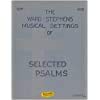 The Ward-Stephens Musical Settings of Selected Psalms for Low Voice pub. Chappell