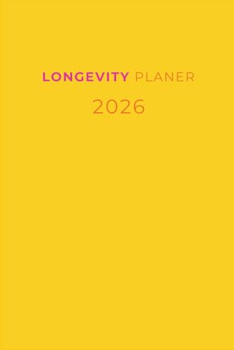 Longevity Lifestyle Planer 2026 – Gesund, glücklich & voller Energie leben | Ganzheitlicher Kalender mit Habit Tracker, Reflexionsfragen & täglichem ... Kleine Gewohnheiten, große Wirkung