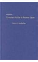 Consumer Politics in Postwar Japan – The Institutional Boundaries of Citizen Activism book cover