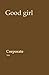 Produktbild Good Girl: Corporate