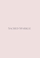 Sacred Sparkle 1965210074 Book Cover