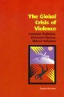 Paperback Global Crisis of Violence: Common Problems, Universal Causes, Shared Solutions Book