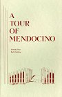 A Tour of Mendocino: Thirty-Two Historic Buildings Along the Streets of Mendocino 0939431068 Book Cover