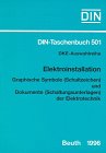 Elektroinstallation: Graphische Symbole (Schaltzeichen) und Dokumente (Schaltungsunterlagen) der Elektrotechnik. Normen (DIN-Taschenbuch)