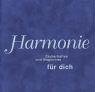 Harmonie: Zauberhaftes und Magisches für dich