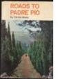 Roads to padre Pio B00073CTTA Book Cover
