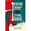 Witnessing Laymen Make Living Churches,