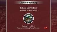 School Committee - 2.24.2025