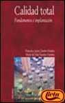 Calidad total / Total Quality: Fundamentos E Implantacion (Economia Y Empresa) 8436815602 Book Cover