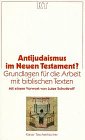 Hardcover Antijudaismus Im Neuen Testament?: Grundlagen Fur Die Arbeit Mit Biblischen Texten Book
