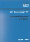 Bauwesen, Tl.25, Barrierefreies Planen und Bauen: Normen (Bauwesen 25) (DIN-Taschenbuch)