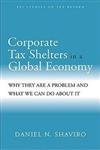 Corporate Tax Shelters in a Global Economy: Why they are a Problem and What We Can do About it