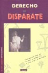 Derecho al Disparate