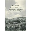 Canones: Values, Crisis, & Survival in a Northern New Mexico Village 0881333360 Book Cover