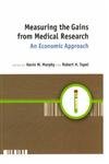 Measuring the Gains from Medical Research: An Economic Approach