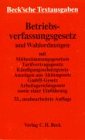  Betriebsverfassungsgesetz und Wahlordnungen