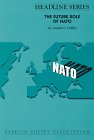 Paperback The Future Role of NATO (Headline Series) Book