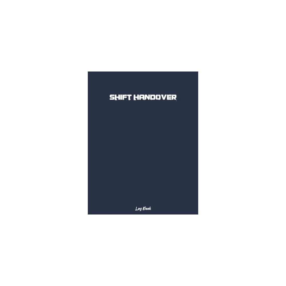 Buy Shift Handover Log Book Shift Communication Log Book / Work Shift