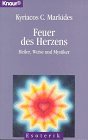 Feuer des Herzens: Heiler, Weise und Mystiker