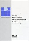 Kompendium der Schweisstechnik: Kompendium der Schweißtechnik, 4 Bde., Bd.2, Schweißmetallurgie