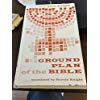 Ground Plan of the Bible by Otto Weber (Translated By Harold Knight) by Otto Weber (Translated By Harold Knight)