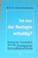  Ist nur der Besiegte schuldig. Kritischer Rückblick auf das Stuttgarter Schulbekenntnis,