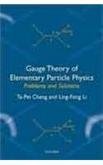 Gauge Theory of Elementary Particle Physics: Problems and Solutions 0195693280 Book Cover