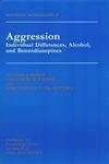 Aggression: Individual Differences, Alcohol And Benzodiazepines book cover