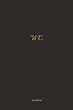  W.C.: Personalised Initials Notebook & Journal  Black and Gold with Soft, Matte Cover  6” x 9” – 120 Pages with Wide Ruled Lined Pages  Perfect ... Diary, Sketchbook, Notebook, Composition Book