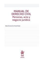 Manual de Derecho Civil. Personas, acto y negocio jurídico (Manuales de Derecho Civil y Mercantil -Mexico-)