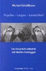Psyche, Logos, Lesezirkel: Ein Gespra¨ch selbdritt mit Martin Heidegger (Epistemata) (German Edition) 3826017730 Book Cover