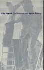  Willy Brandt: Die Skulptur