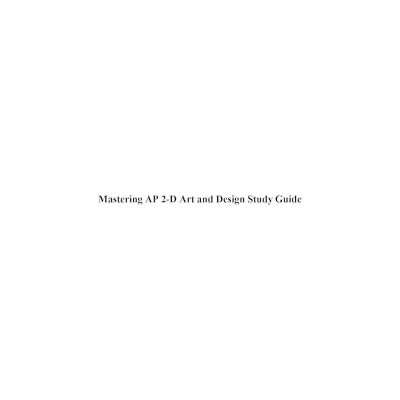 AP 2-D Art and Design Study Guide