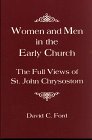 Paperback Women and Men in the Early Church: The Full Views of St. John Chrysostom Book