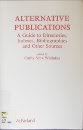 Paperback Alternative Publications: A Guide to Directories, Indexes, Bibliographies and Other Sources Book