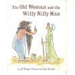 Hardcover The Old Woman and the Willy Nilly Man Book