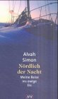 Nördlich der Nacht. Meine Reise ins ewige Eis. 3746618215 Book Cover