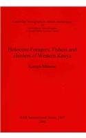 Holocene Foragers, Fishers and Herders of Western Kenya (Cambridge Monographs in African Archaeology, 54: Bar International Series)