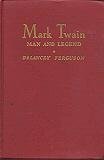 Mark Twain: Man and legend B0006AQ04O Book Cover