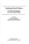 Teaching World Politics: Contending Pedagogies for a New World Order