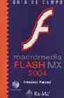 Guía de campo de Macromedia Flash MX 2004. (GUIA DE CAMPO)