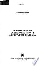 Ordem De Palavras : Da Linguagem Infantil Ao Português Coloquial ...