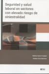 Seguridad y salud laboral en sectores con elevado riesgo de siniestralidad