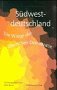 Südwestdeutschland, die Wiege der deutschen Demokratie - Herausgeber: Otto Borst Mitwirkende: Philippe Alexandre, Otto Borst, Hartwig Brand, Cornelia Foerster, Andreas Gestrich, Sabine Kienitz, Martin Leuenberger, Andreas Schmauder, Rüdiger von Treskow 