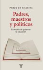Padres Maestros Y Politicos 9870413234 Book Cover